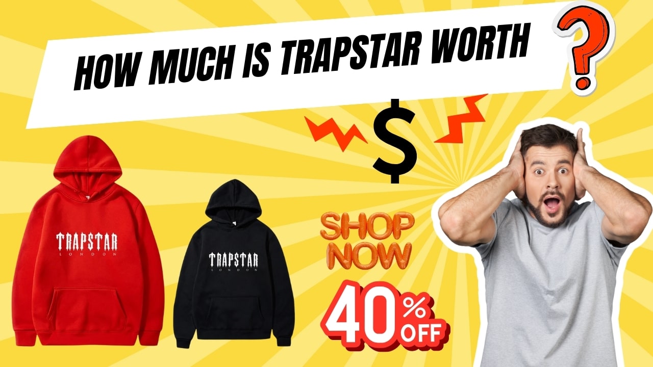 How Much is Trapstar Worth?