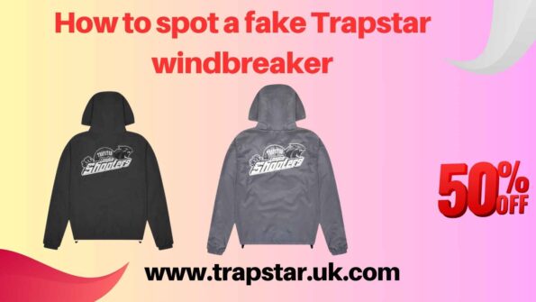 how to spot a fake Trapstar windbreaker