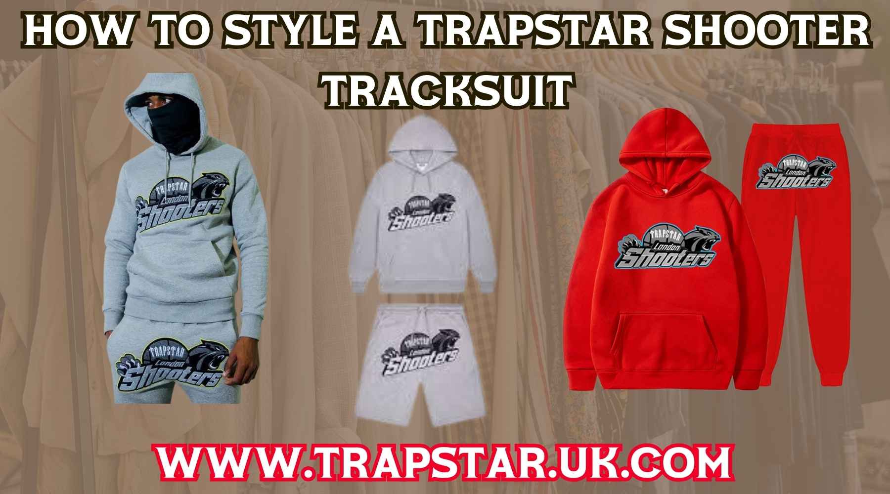 How do I style a Trapstar Shooter Tracksuit?