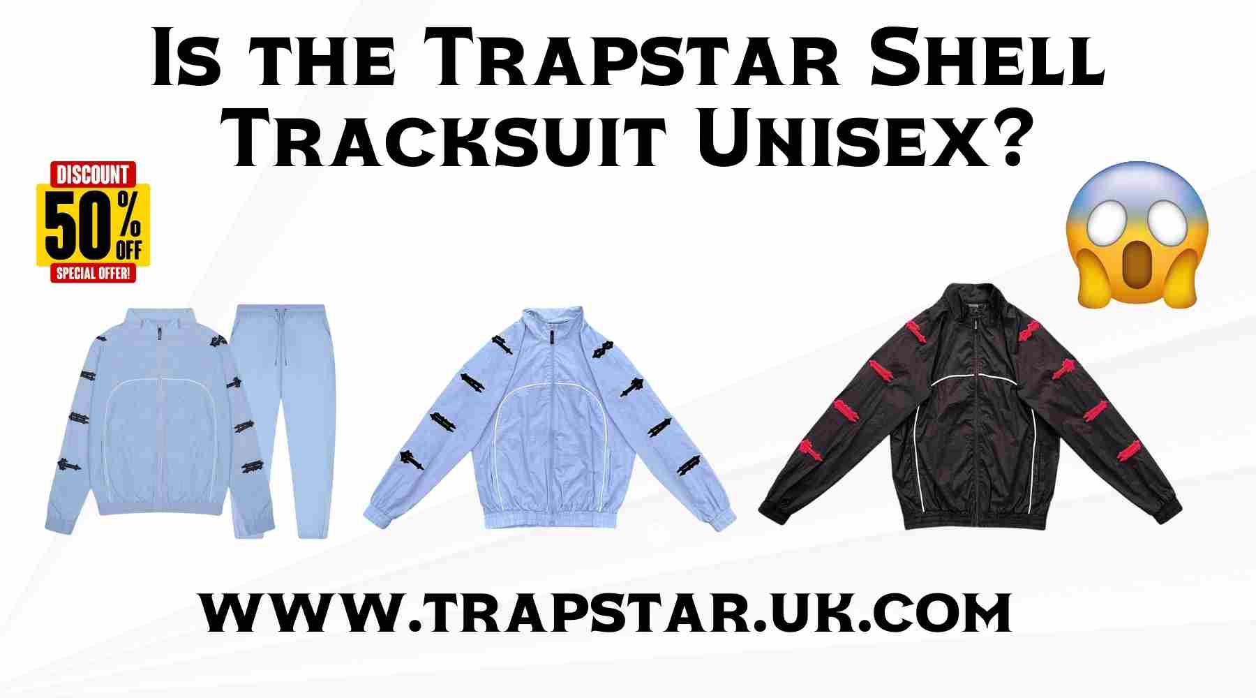 Is the Trapstar Shell Tracksuit Unisex?