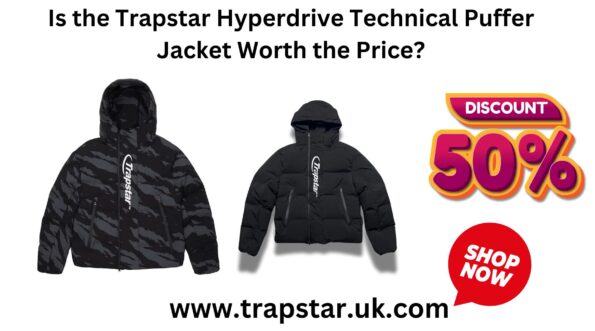 Is the Trapstar Hyperdrive Technical Puffer Jacket Worth the Price?