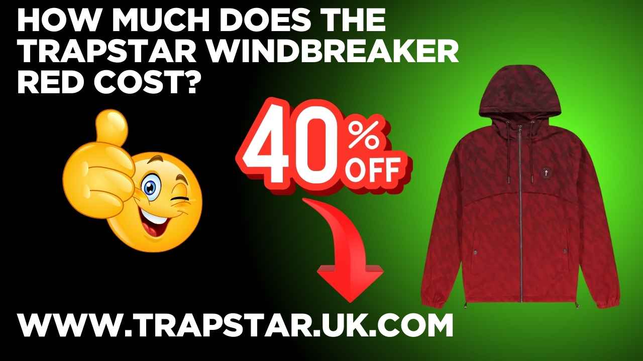 How Much Does the Trapstar Windbreaker Red Cost?