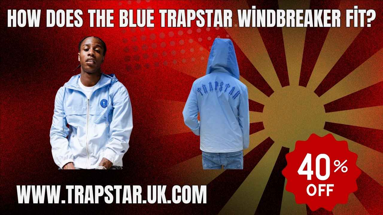 How does the Blue Trapstar Windbreaker fit