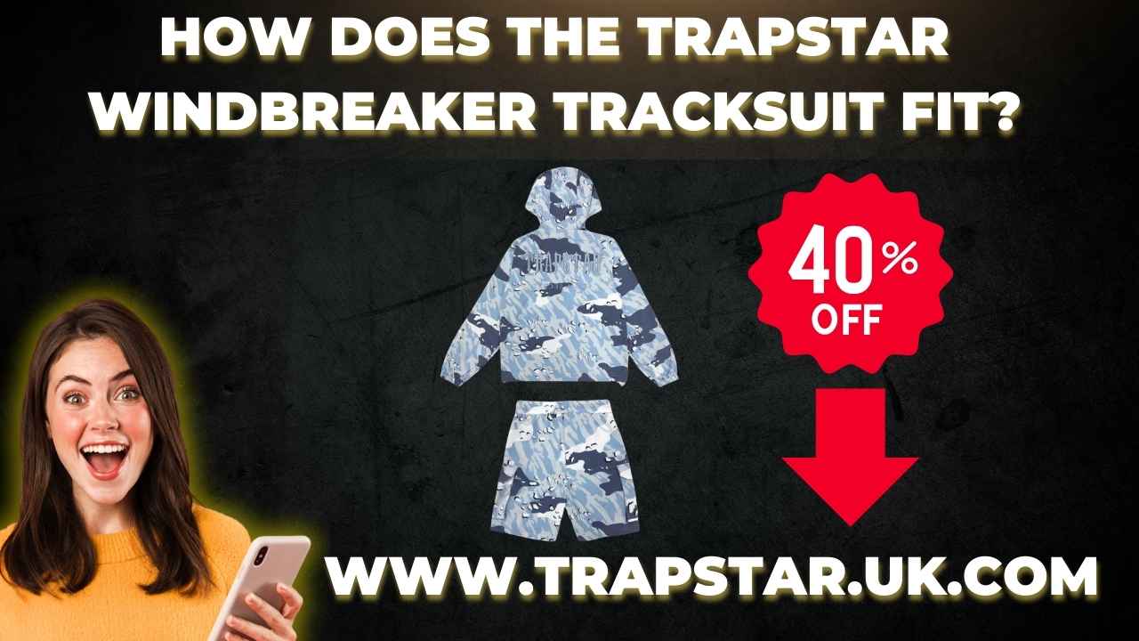 How does the Trapstar Windbreaker Tracksuit fit