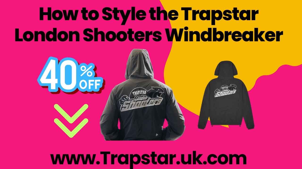 How to Style the Trapstar London Shooters Windbreaker