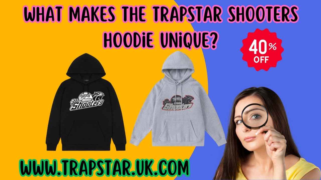 What Makes the Trapstar Shooters Hoodie Unique?