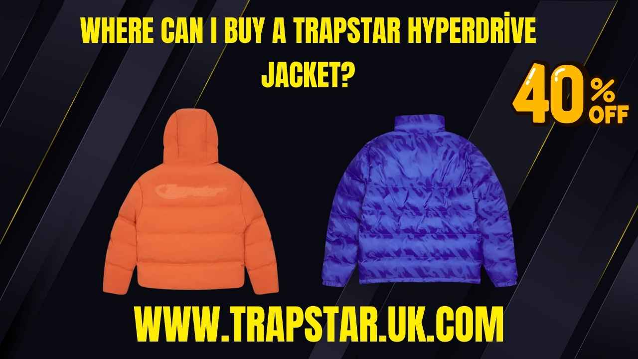 Where can I buy a Trapstar Hyperdrive jacket