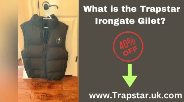 What is the Trapstar Irongate Gilet A Complete Guide to the Iconic Streetwear Piece